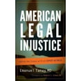 thumbnail image 1 of American Legal Injustice: Behind the Scenes with an Expert Witness, 1 of 1