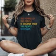 thumbnail image 2 of The Power Of The People Is Greater Than The People In Power T-Shirt, 2 of 5