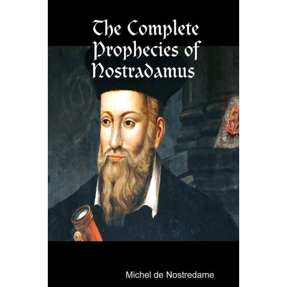 The Complete Prophecies of Nostradamus (Paperback)