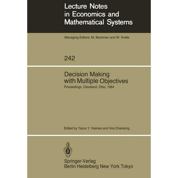 Lecture Notes in Economic and Mathematic Decision Making with Multiple Objectives: Proceedings of the Sixth International Conference on Multiple-Criteria Decisio, Book 242, (Paperback)