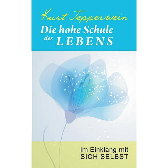 Die hohe Schule des Lebens: Im Einklang mit sich selbst, (Paperback)
