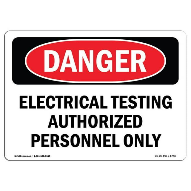 SignMission OS-DS-A-1218-L-1786 12 x 18 in. OSHA Danger Sign - Electrical Testing Authorized Persons Only