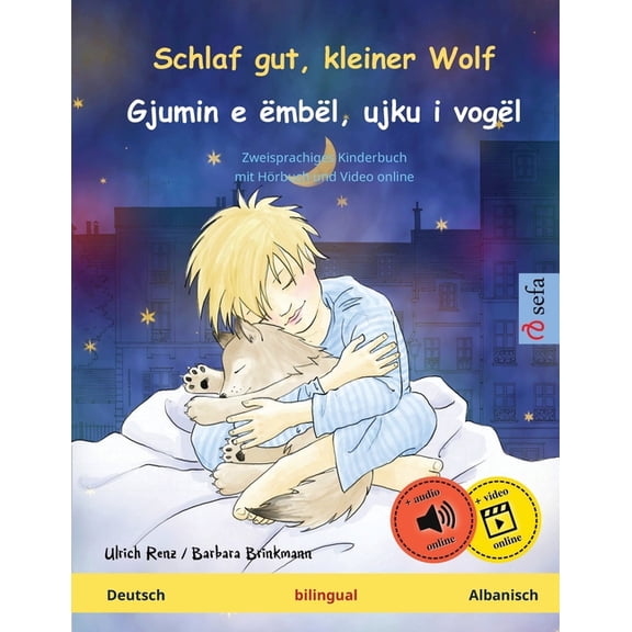 Schlaf gut, kleiner Wolf - Gjumin e Ã«mbÃ«l, ujku i vogÃ«l (Deutsch - Albanisch): Zweisprachiges Kinderbuch, mit HÃ¶rbuch un, (Paperback)