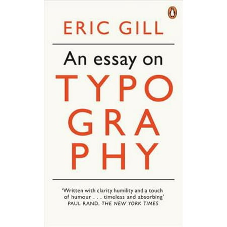 Paper Essay An Modern Classics An Essay On Typography Science And Technology Essays also Business Ethics Essay Topics An Modern Classics An Essay On Typography Walmartcom Thesis For Essay