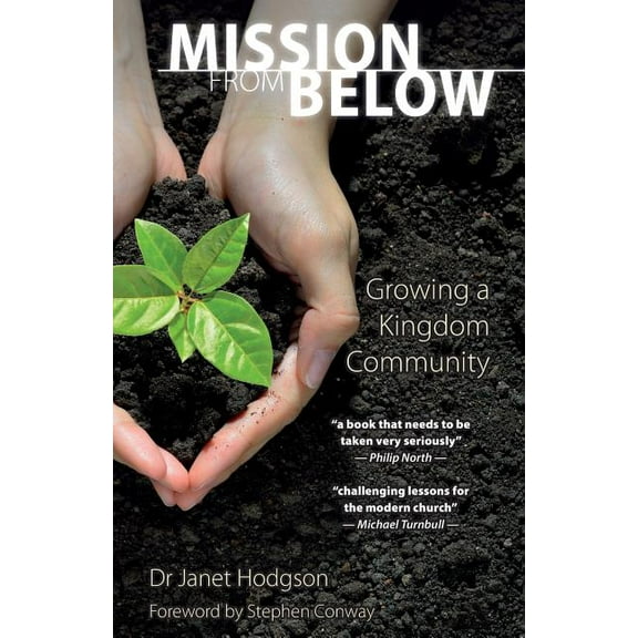 Mission From Below: Growing a Kingdom Community (Paperback)