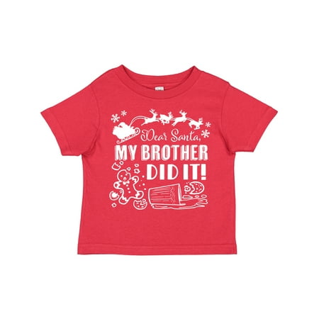 

Inktastic Dear Santa My Brother Did It Funny Christmas Gift Toddler Boy or Toddler Girl T-Shirt