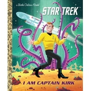 FRANK BERRIOS; ETHEN BEAVERS Little Golden Book: I Am Captain Kirk (Star Trek) (Hardcover)