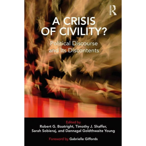 A Crisis of Civility?: Political Discourse and Its Discontents, (Paperback)