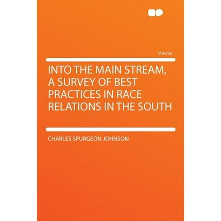 Into the Main Stream, a Survey of Best Practices in Race Relations in the