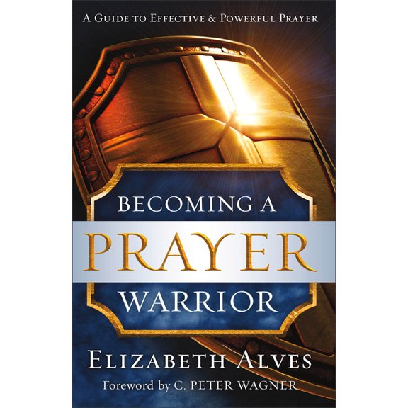 Becoming a Prayer Warrior, (Paperback)