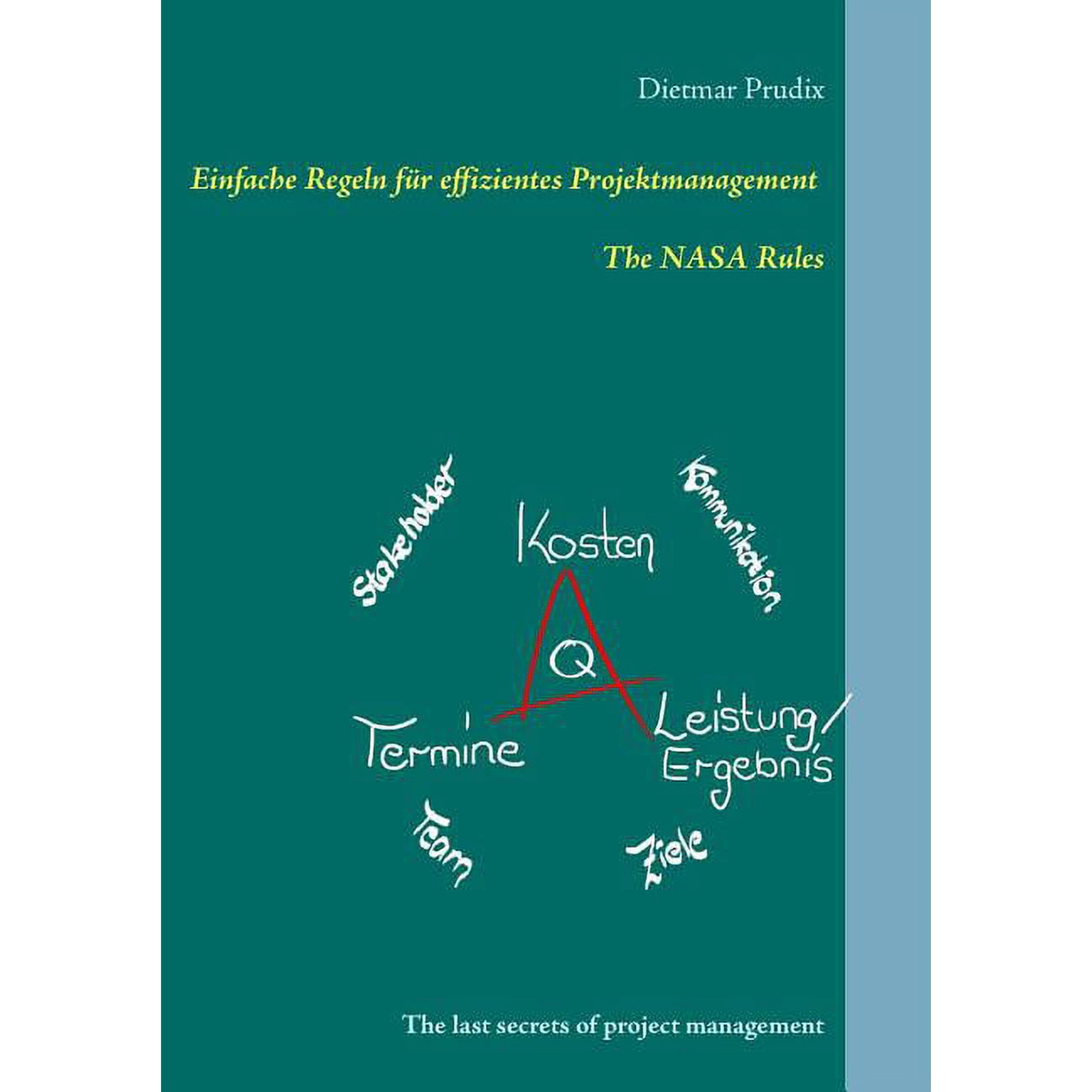 Einfache Regeln für effizientes Projektmanagement: The last secrets of project management (Paperback)