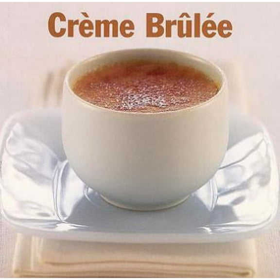 Pre-Owned Creme Brulee (Paperback) 1552857360 9781552857366