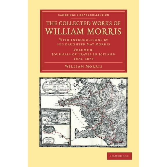 The Collected Works of William Morris: With Introductions by His Daughter May Morris, (Paperback)