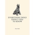 thumbnail image 2 of Everything Dogs Expect you to Know (Hardcover), 2 of 2