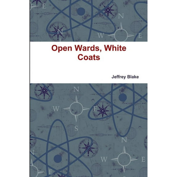 Open Wards, White Coats, (Paperback)