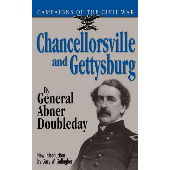 Campaigns of the Civil War Chancellorsville & Gettysburg, (Paperback)