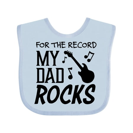 

Inktastic For the Record My Dad Rocks Gift Baby Boy or Baby Girl Bib