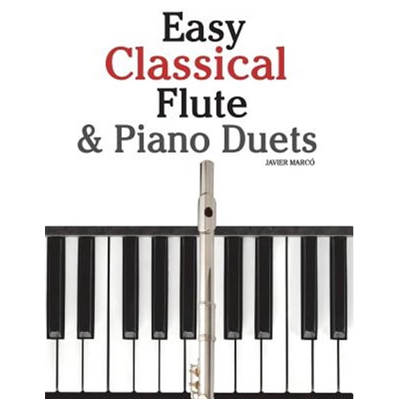 Pre-Owned Easy Classical Flute & Piano Duets : Featuring Music of Bach, Vivaldi, Wagner and Other Composers