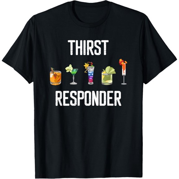 t-shirt Thirst Response Responder Funny Bartender Appreciation T-Shirt mens,black,women,funny,journey,Crew Neck, Short Sleeve,printing