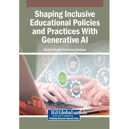 Shaping Inclusive Educational Policies and Practices With Generative AI (Paperback)