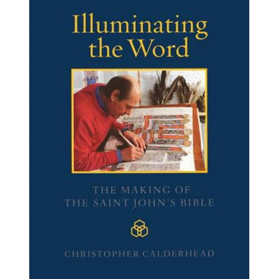 Pre-Owned Illuminating the Word: The Making of The Saint John's Bible (Hardcover) 0814690505 9780814690505