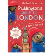 Paddington's Guide to London: A Bear's Eye View (Paperback)