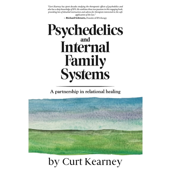 Psychedelics and Internal Family Systems: A partnership in relational healing, (Paperback)