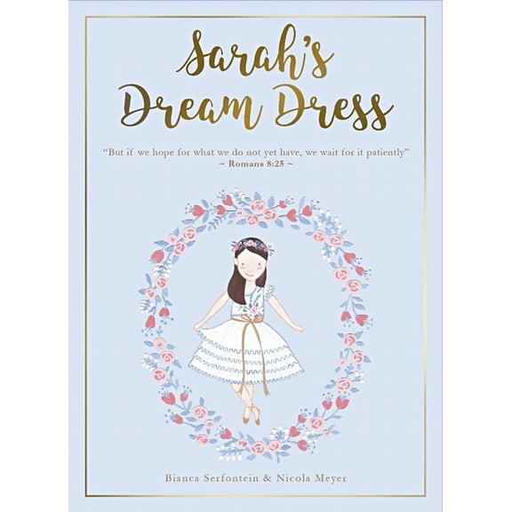Sarahs Dream Dress Set: Book   Paper Doll   Art Print Hardcover 1732366985 9781732366985 Bianca Serfontein, Nicola Meyer