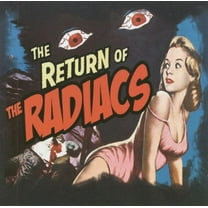 Return of the Radiacs