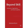 thumbnail image 1 of Beyond Skill: Institutions, Organisations and Human Capability, 1 of 2