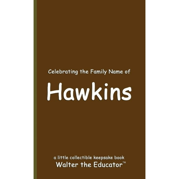 Celebrating Family Names Book Celebrating the Family Name of Hawkins, (Paperback)