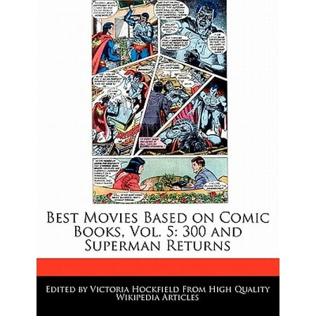 Best Movies Based on Comic Books, Vol. 5 : 300 and Superman