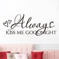 thumbnail image 2 of Adhesivos de pared con cita romántica «Always Kiss Me Goodnight», 29 x 70 cm, 2 of 4