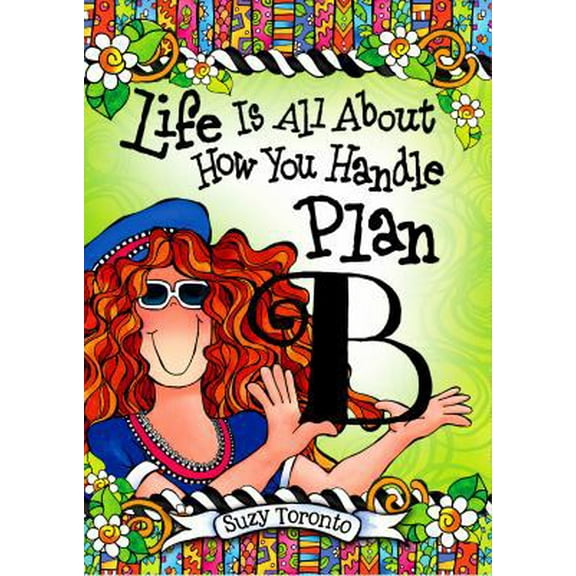 Pre-Owned Life Is All about How You Handle Plan B (Hardcover) 1598428314 9781598428315