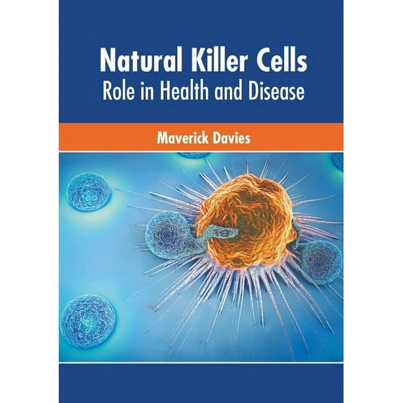Natural Killer Cells: Role in Health and Disease, (Hardcover)