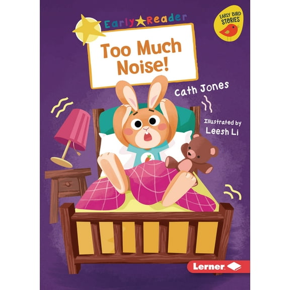 Early Bird Readers -- Yellow (Early Bird Stories (Tm)): Too Much Noise! (Paperback)