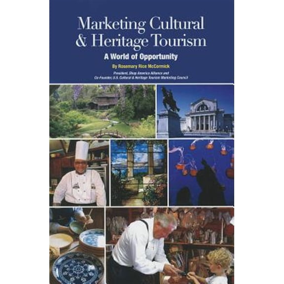 Pre-Owned Museum Store Association: Marketing Cultural and Heritage Tourism : A World of Opportunity (Series #4) (Paperback)