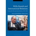 thumbnail image 1 of Pre-Owned Willy Brandt and International Relations: Europe, the USA and Latin America, 1974-1992 (Paperback), 1 of 1