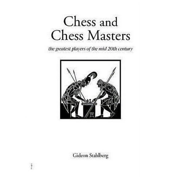 Hardinge Simpole Chess Classics S: Chess and Chess Masters (Paperback)