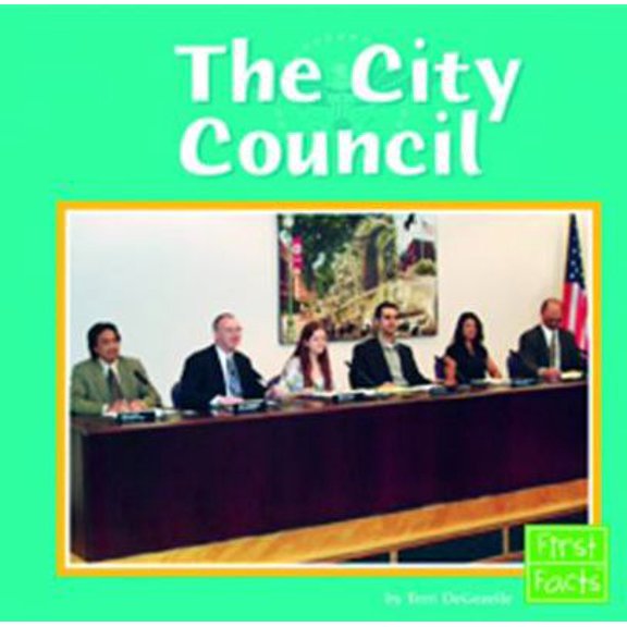 Pre-Owned The City Council (First Facts) (Unknown) 0736836845 9780736836845