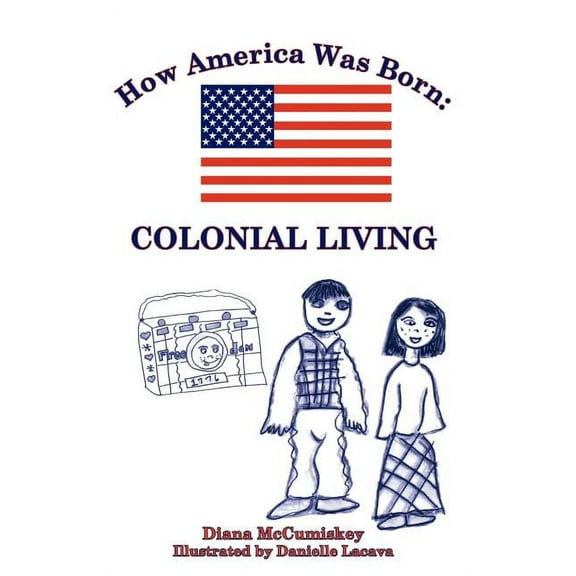 How America Was Born: Colonial Living