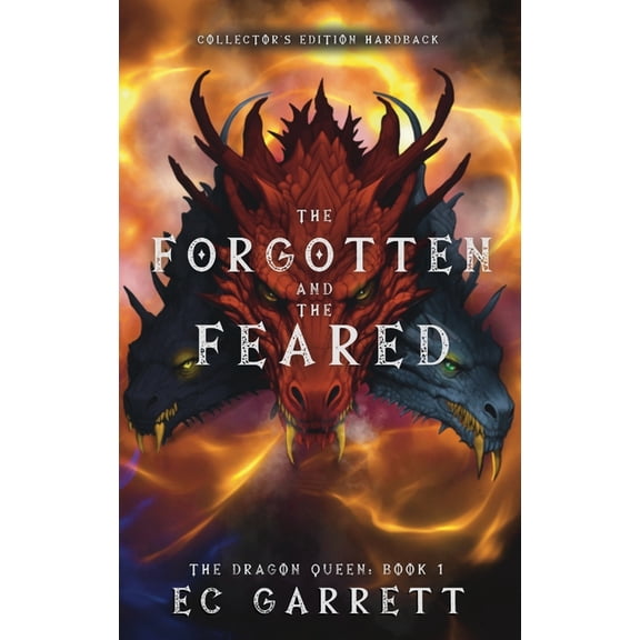 Dragon Queen The Forgotten and The Feared, A Grimdark Romantasy: Collector's Edition Hardback, Book 1, (Hardcover)