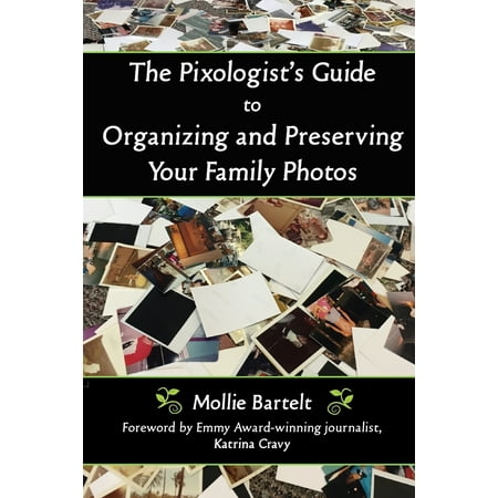 The Pixologist's Guide to Organizing and Preserving Your Family (Best Way To Organize Your Photos)