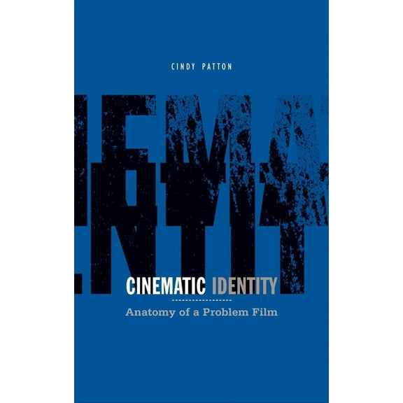 Theory Out Of Bounds: Cinematic Identity : Anatomy of a Problem Film (Series #29) (Paperback)
