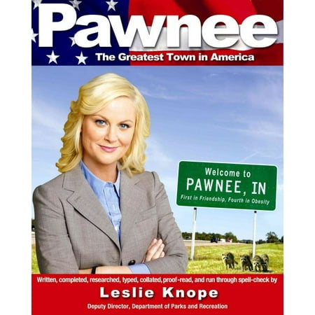 Pawnee : The Greatest Town in America