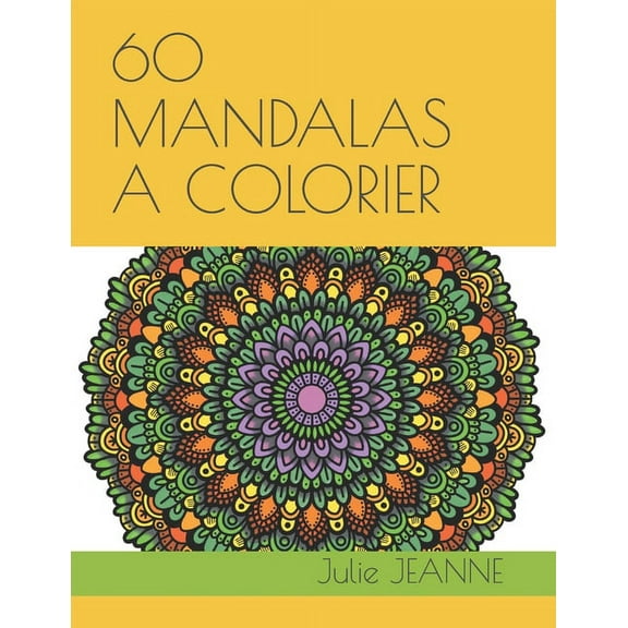 60 Mandalas a Colorier : Livre de coloriage relaxant (Paperback)