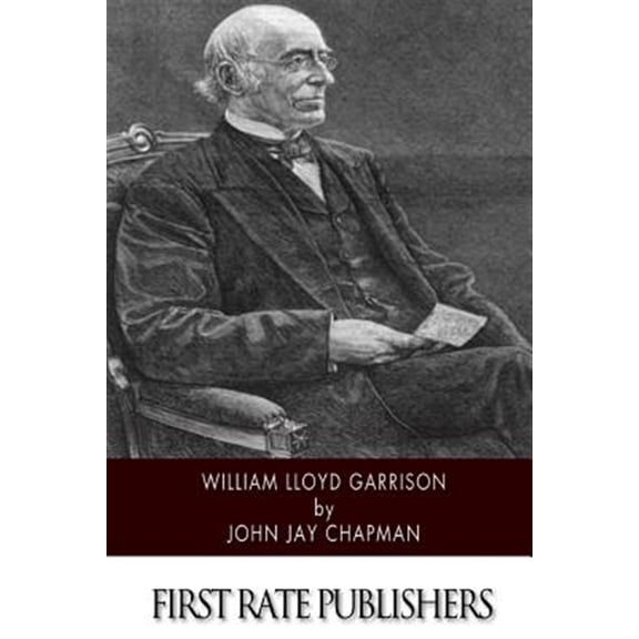 Pre-Owned William Lloyd Garrison (Paperback) by John Jay Chapman