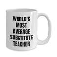 thumbnail image 4 of Substitute Teacher Mug - Coffee Cup - World's Most Average Substitute Teacher, 4 of 4
