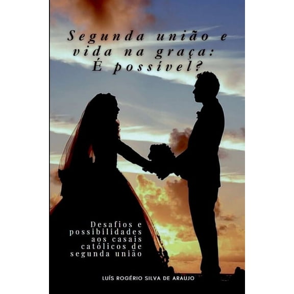 Segunda União E Vida Na Graça: É Possivel?, (Paperback)