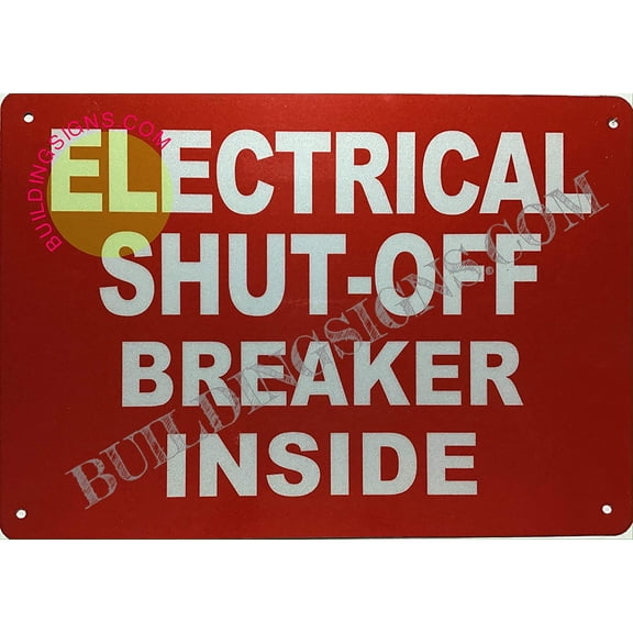 Electrical Shut-Off Breaker Inside Sign (Reflective,Aluminium, RED Background, 7X10 inch) (ref-2201)